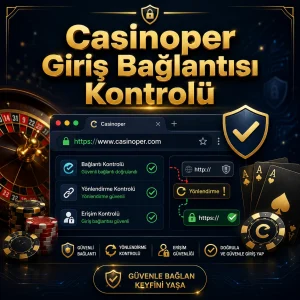 Casinoper Giriş Bağlantısı Kontrolü